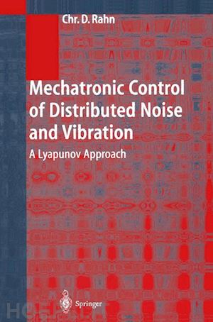 rahn christopher d. - mechatronic control of distributed noise and vibration