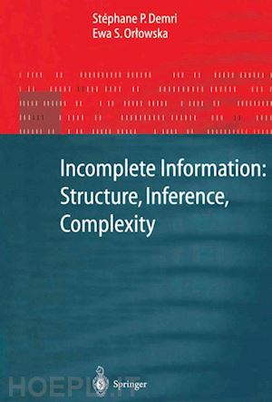 demri stephane p.; orlowska ewa - incomplete information: structure, inference, complexity