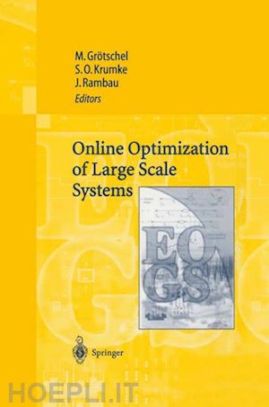 grötschel martin (curatore); krumke sven o. (curatore); rambau joerg (curatore) - online optimization of large scale systems