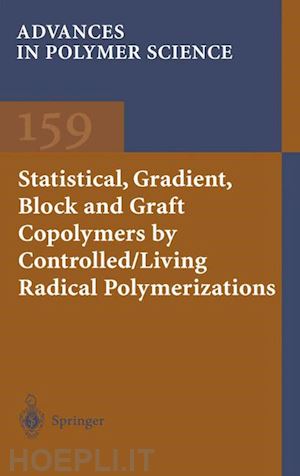 davis kelly a.; matyjaszewski krzysztof - statistical, gradient, block and graft copolymers by controlled/living radical polymerizations