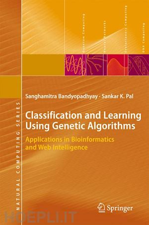 bandyopadhyay sanghamitra; pal sankar kumar - classification and learning using genetic algorithms