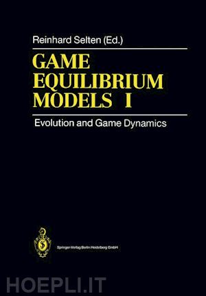 selten reinhard (curatore) - game equilibrium models i