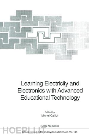 caillot michel (curatore) - learning electricity and electronics with advanced educational technology