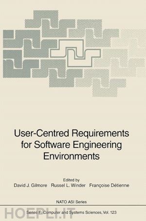 gilmore david j. (curatore); winder russel l. (curatore); detienne francoise (curatore) - user-centred requirements for software engineering environments