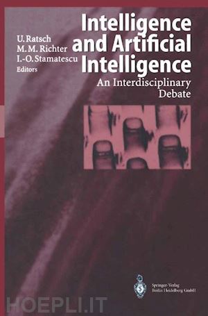 ratsch ulrich (curatore); richter michael m. (curatore); stamatescu ion-olimpiu (curatore) - intelligence and artificial intelligence