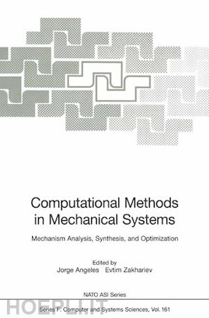 angeles jorge (curatore); zakhariev evtim (curatore) - computational methods in mechanical systems
