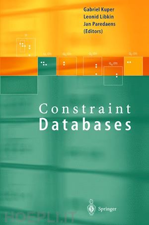 kuper gabriel (curatore); libkin leonid (curatore); paredaens jan (curatore) - constraint databases