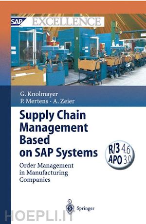 knolmayer gerhard f.; mertens peter; zeier alexander - supply chain management based on sap systems