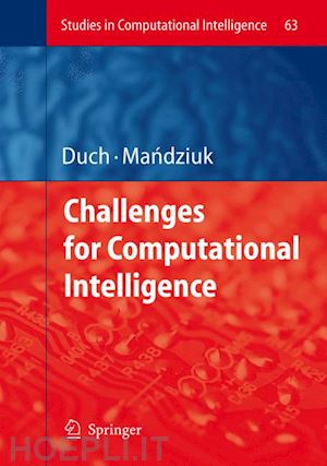 duch wlodzislaw (curatore); mandziuk jacek (curatore) - challenges for computational intelligence