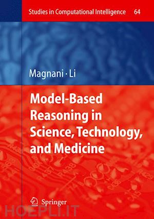 magnani lorenzo (curatore); li ping (curatore) - model-based reasoning in science, technology, and medicine