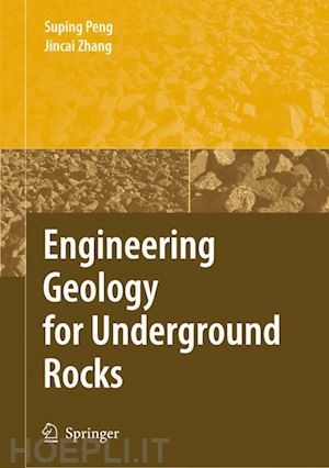 peng suping; zhang jincai - engineering geology for underground rocks