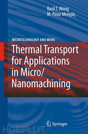 wong basil t.; mengüç pinar m. - thermal transport for applications in micro/nanomachining