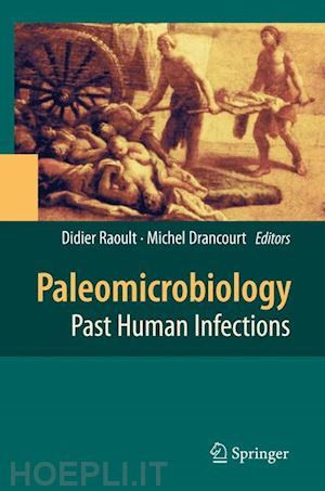 raoult didier (curatore); drancourt michel (curatore) - paleomicrobiology