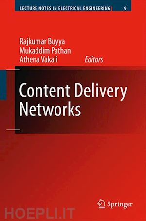 buyya rajkumar (curatore); pathan mukaddim (curatore); vakali athena (curatore) - content delivery networks