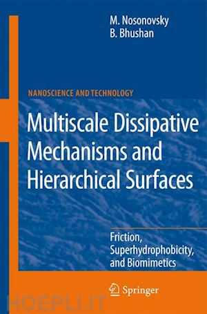 nosonovsky michael; bhushan bharat - multiscale dissipative mechanisms and hierarchical surfaces