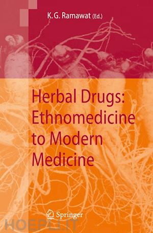 ramawat kishan gopal (curatore) - herbal drugs: ethnomedicine to modern medicine