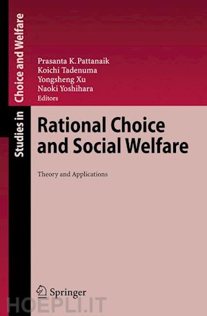 pattanaik prasanta k. (curatore); tadenuma koichi (curatore); xu yongsheng (curatore); yoshihara naoki (curatore) - rational choice and social welfare