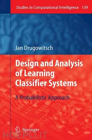 drugowitsch jan - design and analysis of learning classifier systems