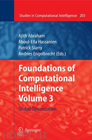 abraham ajith (curatore); hassanien aboul-ella (curatore); siarry patrick (curatore); engelbrecht andries (curatore) - foundations of computational intelligence volume 3