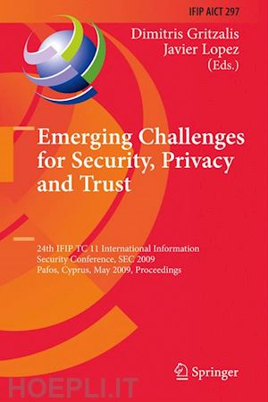 gritzalis dimitris; lopez javier - emerging challenges for security, privacy and trust