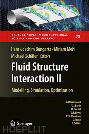 bungartz hans-joachim (curatore); mehl miriam (curatore); schäfer michael (curatore) - fluid structure interaction ii