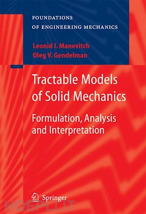 gendelman oleg v.; manevitch leonid i. - tractable models of solid mechanics