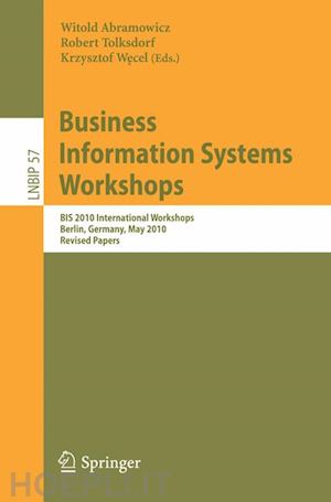 abramowicz witold (curatore); tolksdorf robert (curatore); wecel krzysztof (curatore) - business information systems workshops