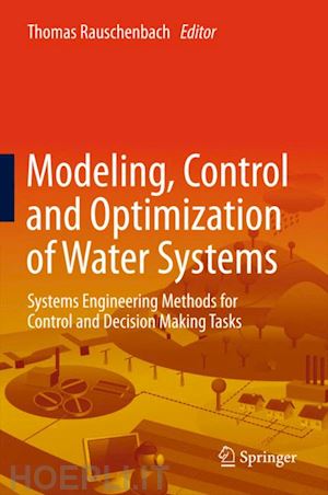 rauschenbach thomas (curatore) - modeling, control and optimization of water systems