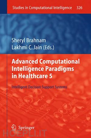 brahnam sheryl (curatore); jain lakhmi c (curatore) - advanced computational intelligence paradigms in healthcare 5