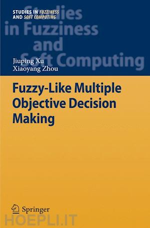 xu jiuping; zhou xiaoyang - fuzzy-like multiple objective decision making