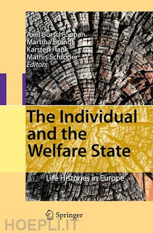 börsch-supan axel (curatore); brandt martina (curatore); hank karsten (curatore); schröder mathis (curatore) - the individual and the welfare state