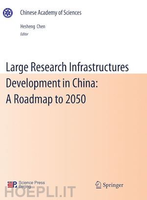 chen hesheng (curatore) - large research infrastructures development in china: a roadmap to 2050