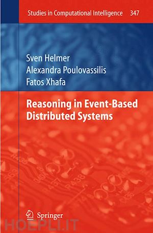 helmer sven; poulovassilis alexandra; xhafa fatos - reasoning in event-based distributed systems