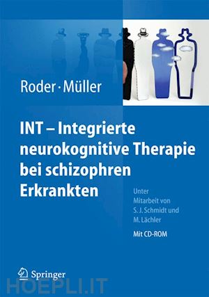 roder volker (curatore); müller daniel r. (curatore) - int - integrierte neurokognitive therapie bei schizophren erkrankten
