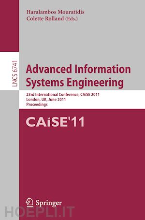 mouratidis haris (curatore); rolland colette (curatore) - advanced information systems engineering