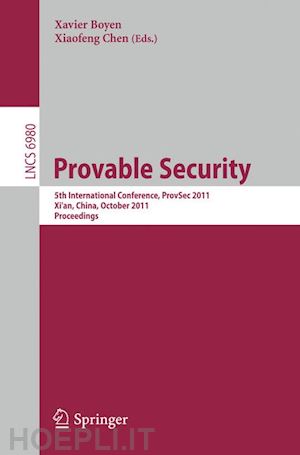 boyen xavier (curatore); chen xiaofeng (curatore) - provable security