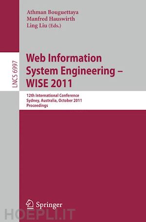 bouguettaya athman (curatore); hauswirth manfred (curatore); liu ling (curatore) - web information system engineering -- wise 2011