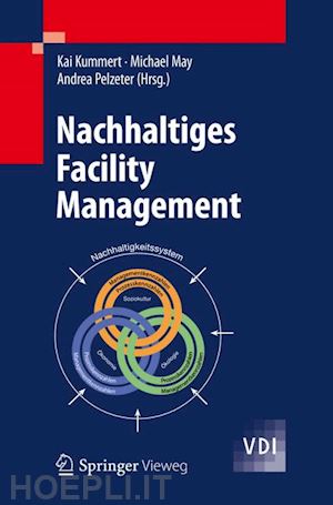 kummert kai (curatore); may michael (curatore); pelzeter andrea (curatore) - nachhaltiges facility management