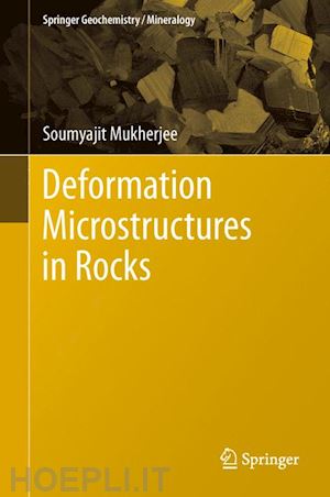 mukherjee soumyajit - deformation microstructures in rocks