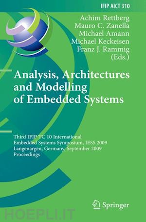 rettberg achim (curatore); zanella mauro c. (curatore); amann michael (curatore); keckeisen michael (curatore); rammig franz j. (curatore) - analysis, architectures and modelling of embedded systems