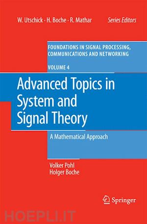 pohl volker; boche holger - advanced topics in system and signal theory