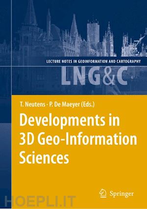 neutens tijs (curatore); de maeyer philippe (curatore) - developments in 3d geo-information sciences