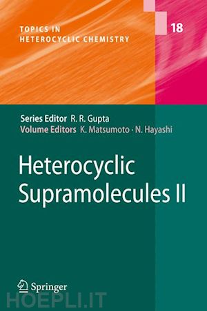matsumoto kiyoshi (curatore); hayashi naoto (curatore) - heterocyclic supramolecules ii
