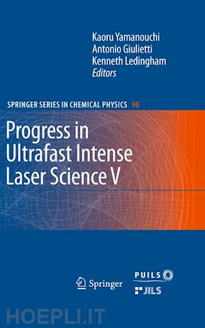 giulietti antonio (curatore); ledingham kenneth (curatore) - progress in ultrafast intense laser science