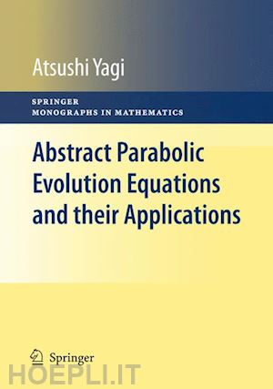 yagi atsushi - abstract parabolic evolution equations and their applications