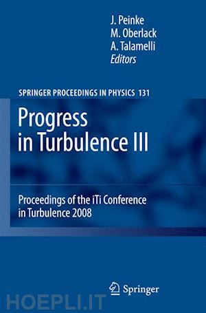 peinke joachim (curatore); oberlack martin (curatore) - progress in turbulence iii