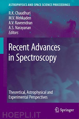 chaudhuri rajat k. (curatore); mekkaden m.v. (curatore); raveendran a. v. (curatore); narayanan a. satya (curatore) - recent advances in spectroscopy