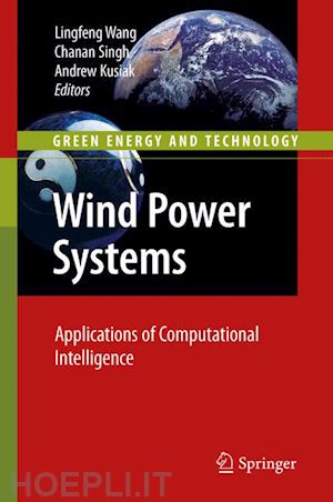 wang lingfeng (curatore); singh chanan (curatore); kusiak andrew (curatore) - wind power systems