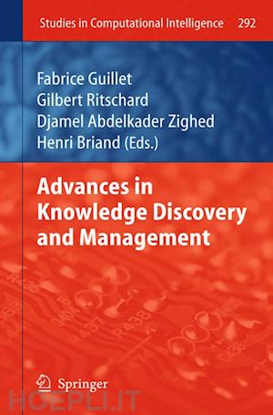 guillet fabrice (curatore); ritschard gilbert (curatore); zighed djamel a. (curatore) - advances in knowledge discovery and management