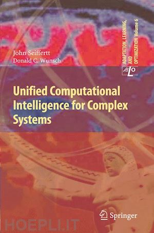 seiffertt john; wunsch donald c. - unified computational intelligence for complex systems